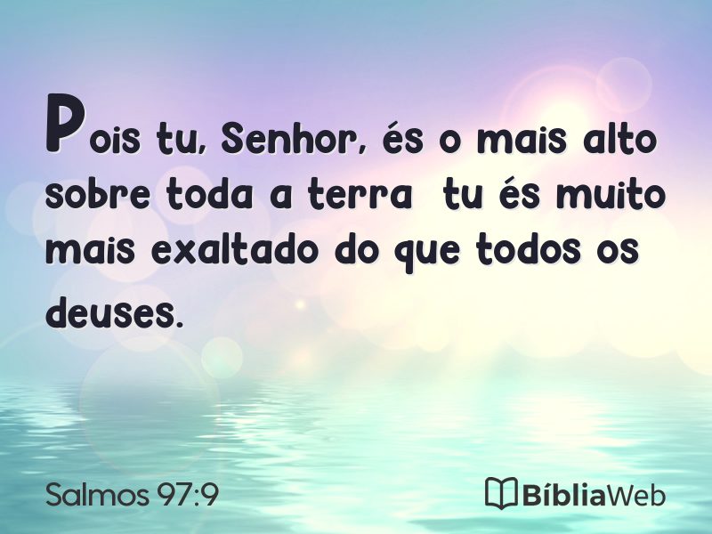 Salmos 97:9 em imagem para compartilhar