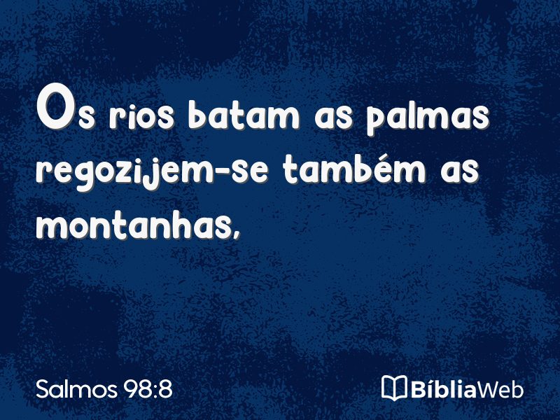 Salmos 98:8 em imagem para compartilhar