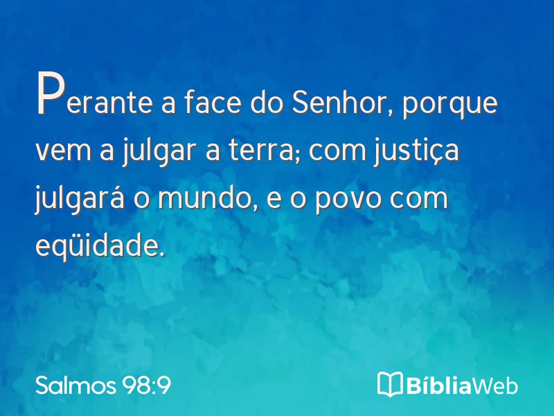 Salmos 98:9 em imagem para compartilhar