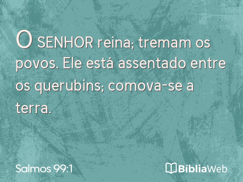 Salmos 99:1 em imagem para compartilhar
