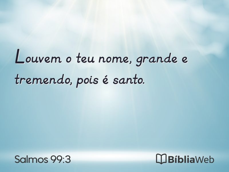 Salmos 99:3 em imagem para compartilhar