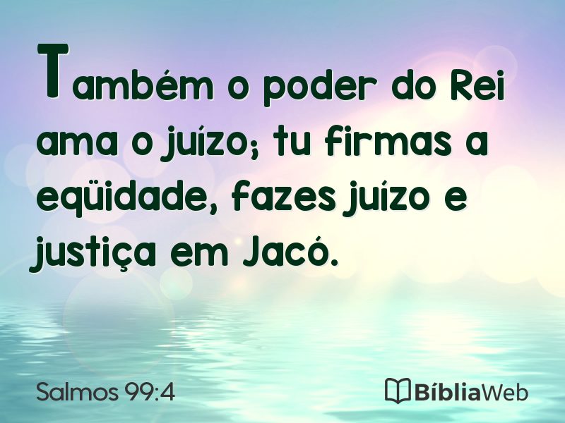 Salmos 99:4 em imagem para compartilhar