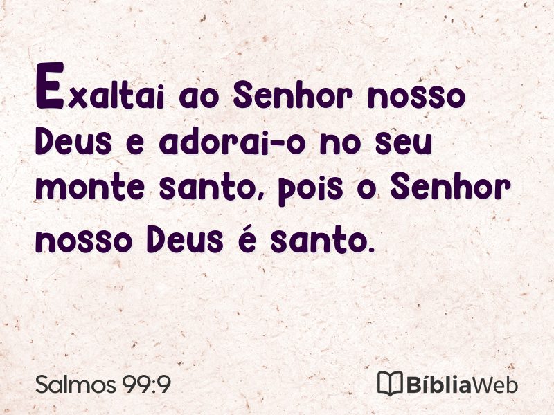 Salmos 99:9 em imagem para compartilhar
