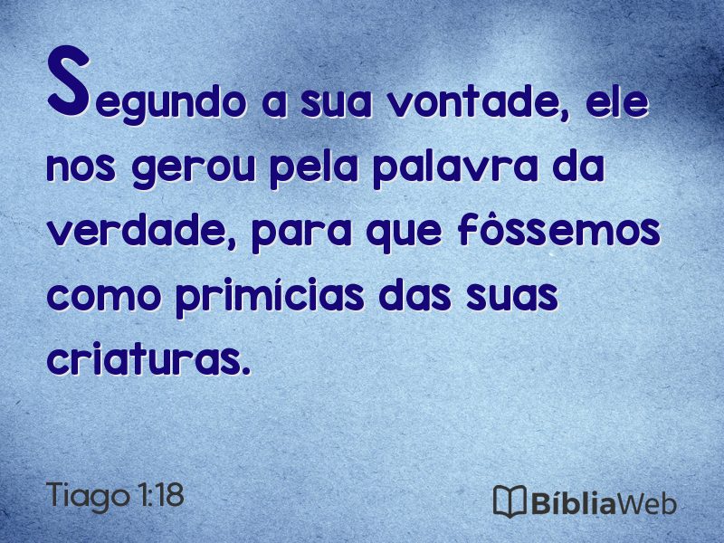 Tiago 1:18 em imagem para compartilhar