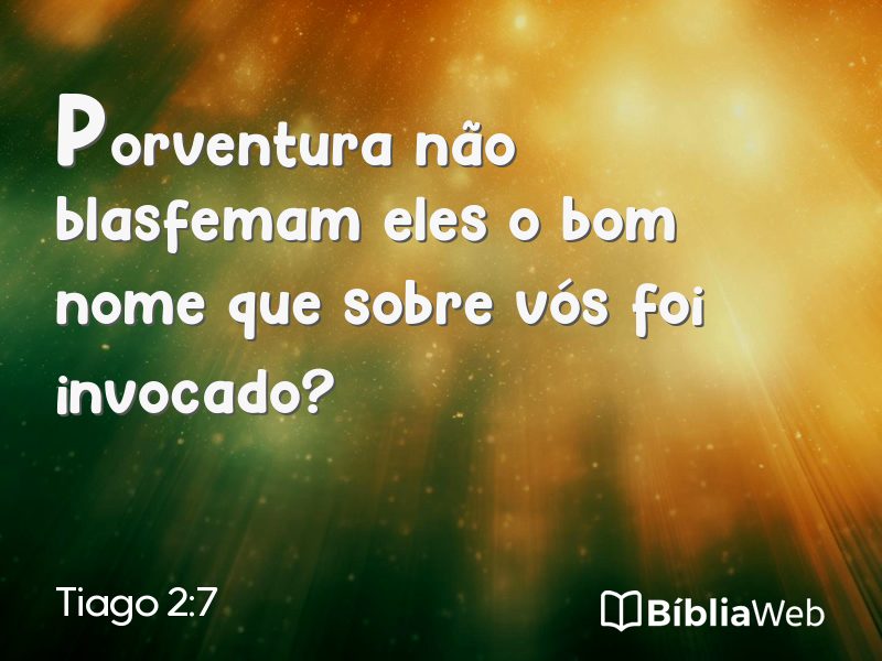 Tiago 2:7 em imagem para compartilhar