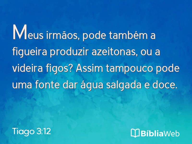 Tiago 3:12 em imagem para compartilhar