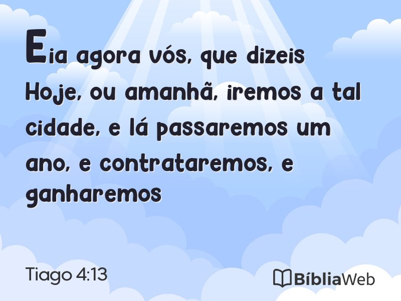 Tiago 4:13 em imagem para compartilhar