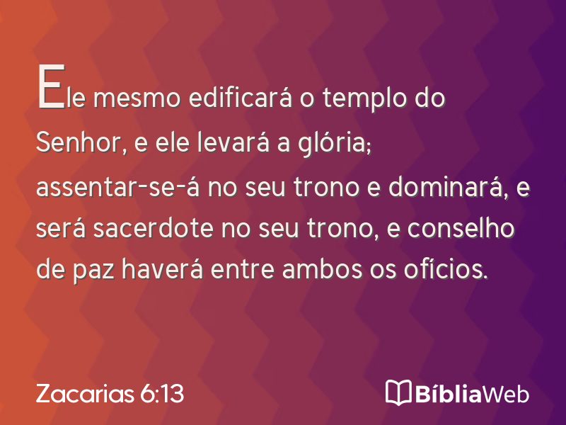 Zacarias 6:13 em imagem para compartilhar