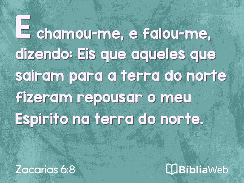 Zacarias 6:8 em imagem para compartilhar