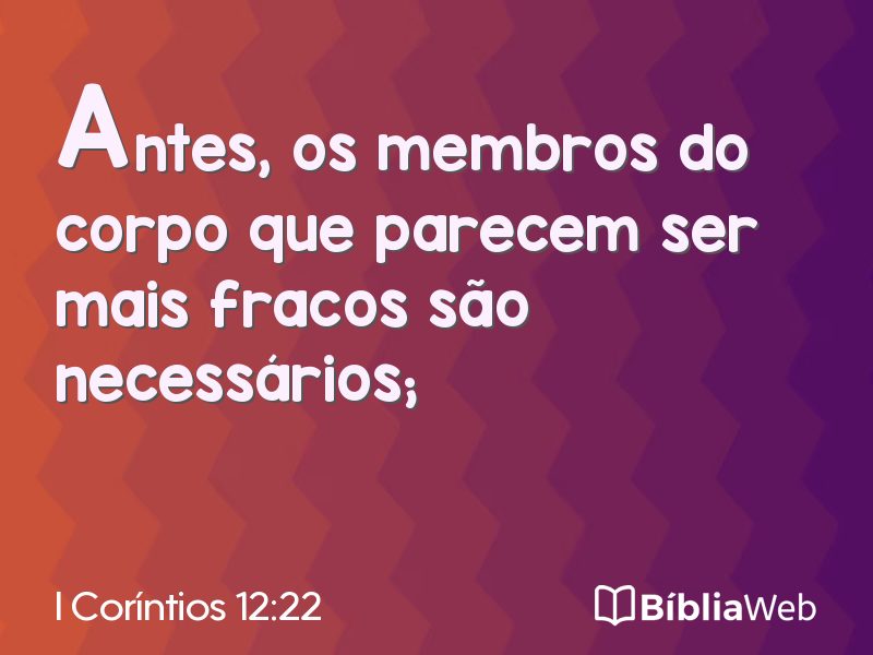 I Coríntios 12:22 em imagem para compartilhar