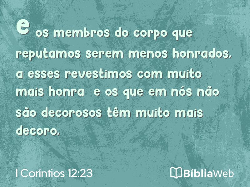 I Coríntios 12:23 em imagem para compartilhar