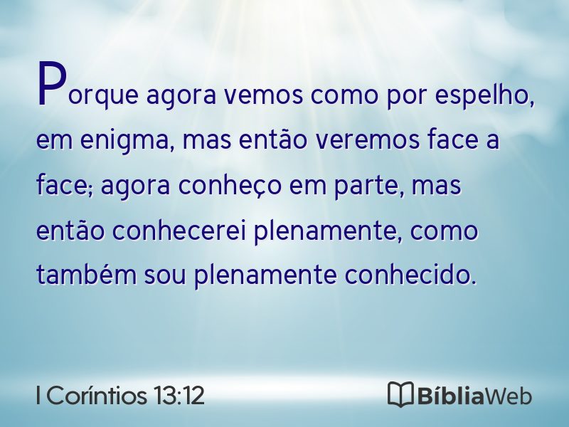 I Coríntios 13:12 em imagem para compartilhar
