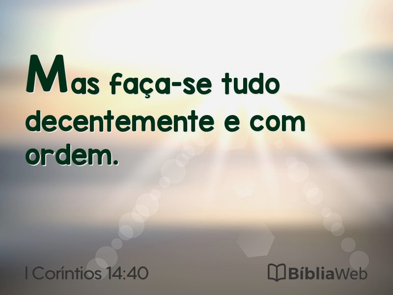 I Coríntios 14:40 em imagem para compartilhar