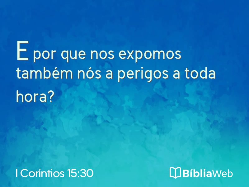 I Coríntios 15:30 em imagem para compartilhar