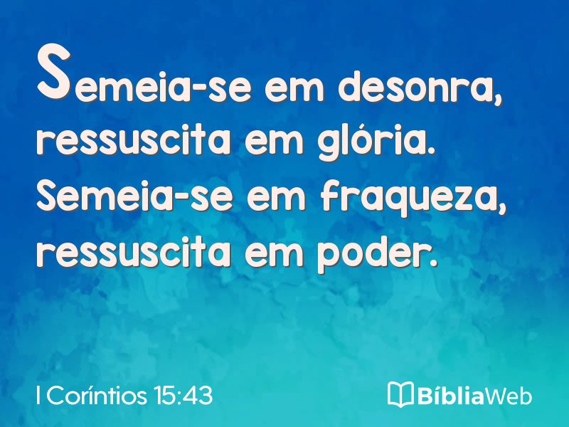 I Coríntios 15:43 em imagem para compartilhar