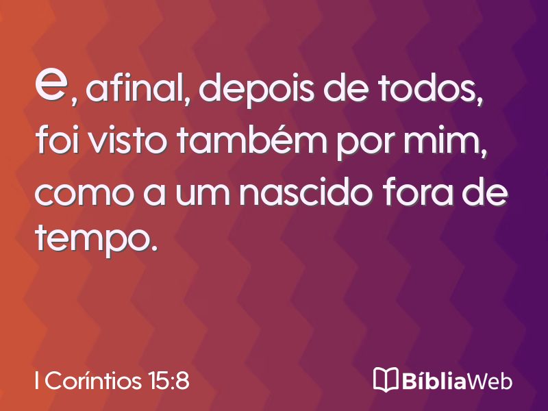 I Coríntios 15:8 em imagem para compartilhar