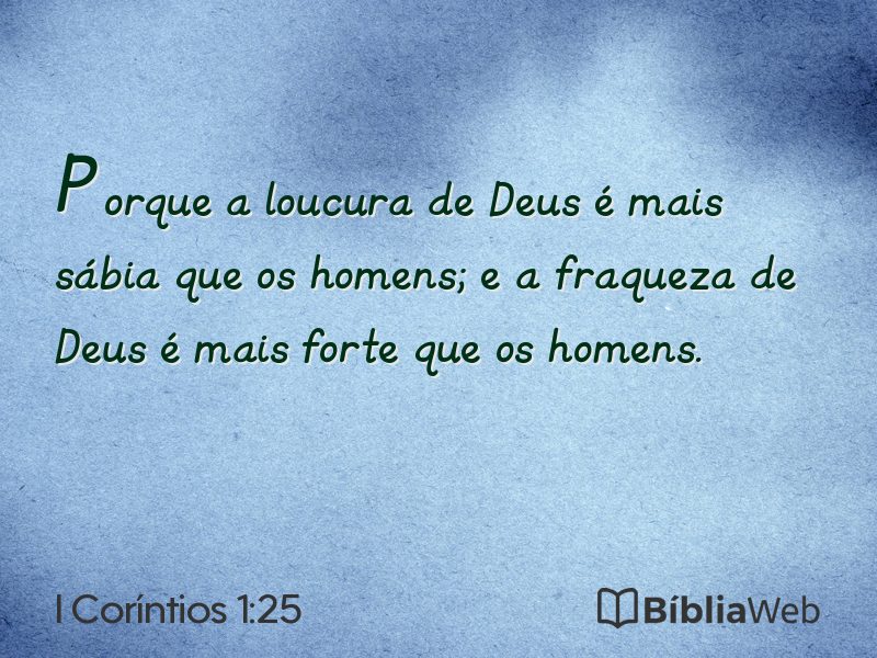 I Coríntios 1:25 em imagem para compartilhar