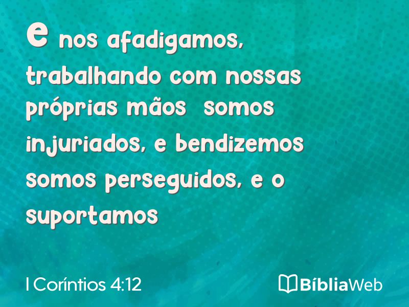 I Coríntios 4:12 em imagem para compartilhar