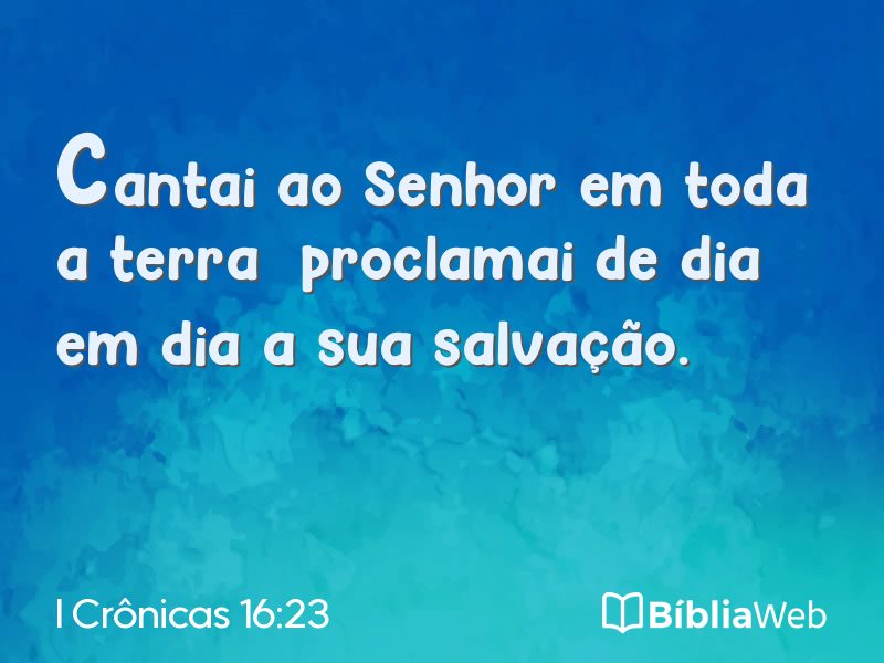 I Crônicas 16:23 em imagem para compartilhar