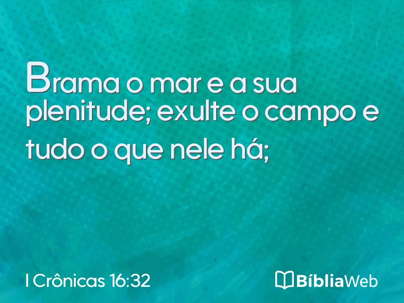 I Crônicas 16:32 em imagem para compartilhar