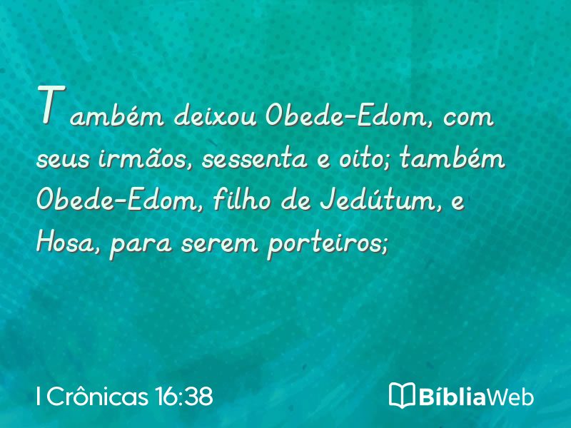 I Crônicas 16:38 em imagem para compartilhar