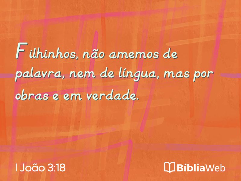 I João 3:18 em imagem para compartilhar