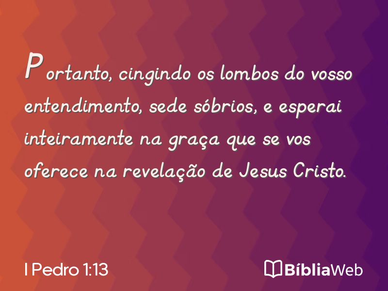 I Pedro 1:13 em imagem para compartilhar