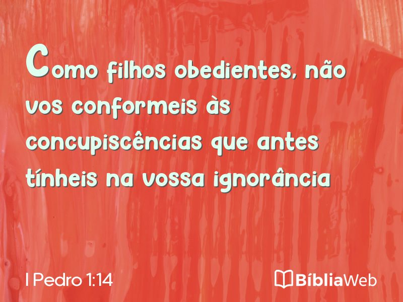 I Pedro 1:14 em imagem para compartilhar