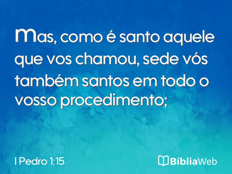 I Pedro 1:15 em imagem para compartilhar