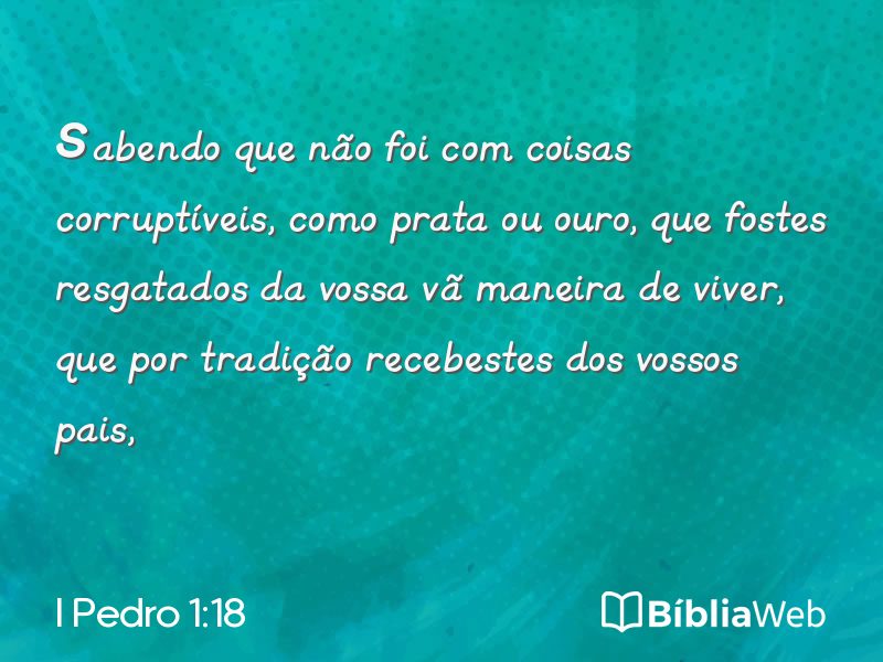 I Pedro 1:18 em imagem para compartilhar