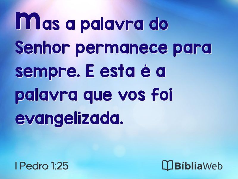 I Pedro 1:25 em imagem para compartilhar