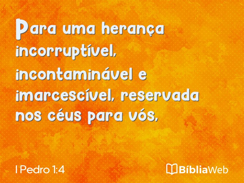 I Pedro 1:4 em imagem para compartilhar