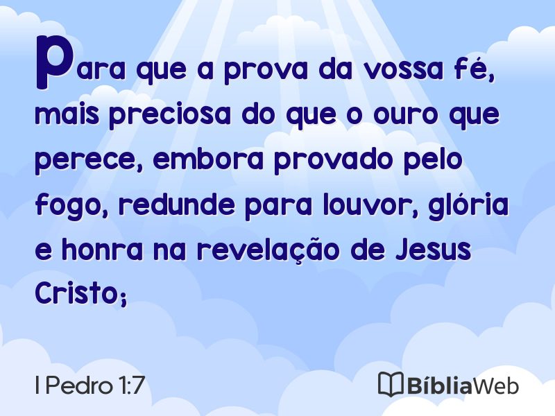 I Pedro 1:7 em imagem para compartilhar