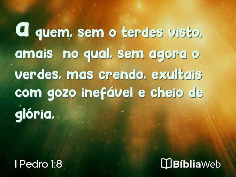 I Pedro 1:8 em imagem para compartilhar