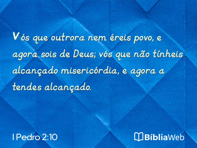I Pedro 2:10 em imagem para compartilhar
