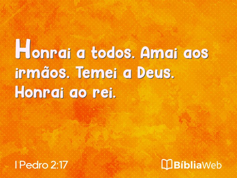 I Pedro 2:17 em imagem para compartilhar
