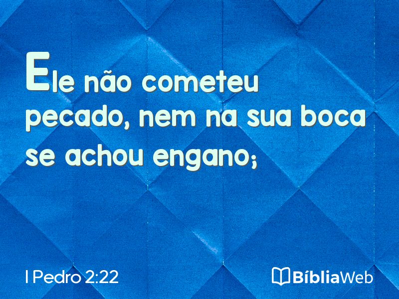I Pedro 2:22 em imagem para compartilhar