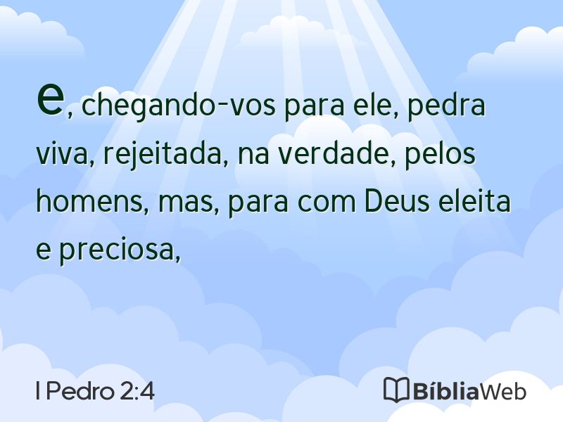 I Pedro 2:4 em imagem para compartilhar
