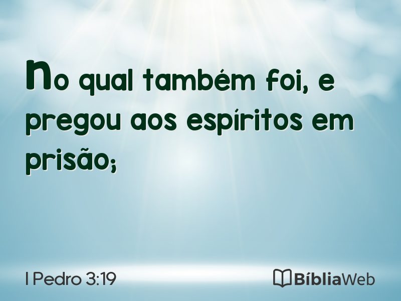 I Pedro 3:19 em imagem para compartilhar