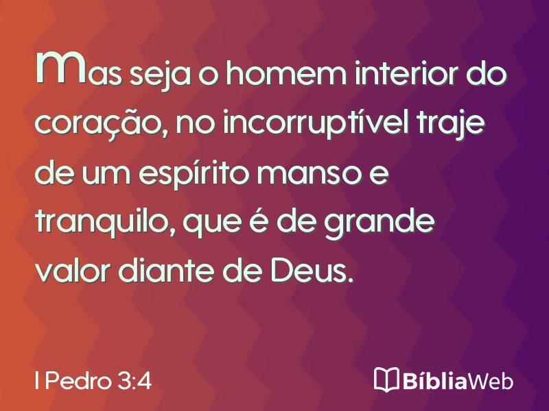 I Pedro 3:4 em imagem para compartilhar
