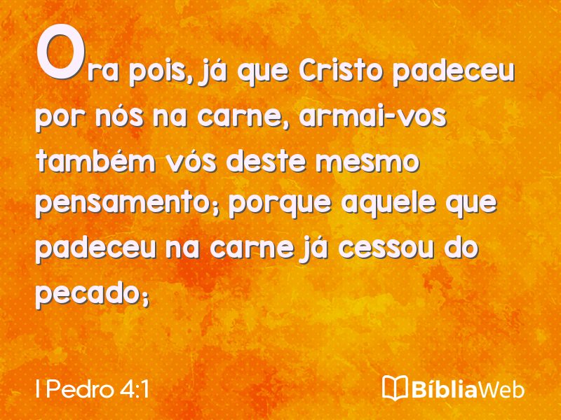 I Pedro 4:1 em imagem para compartilhar