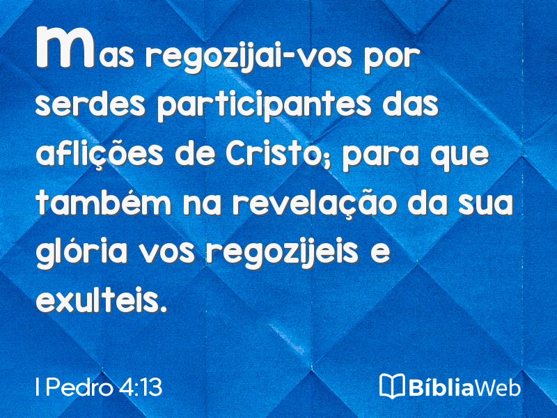 I Pedro 4:13 em imagem para compartilhar