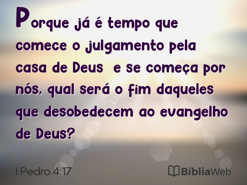 I Pedro 4:17 em imagem para compartilhar