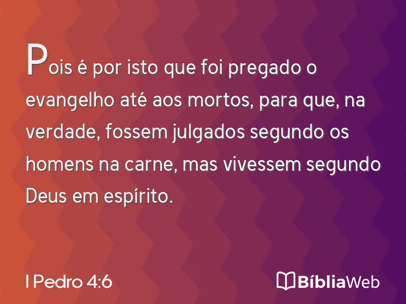 I Pedro 4:6 em imagem para compartilhar