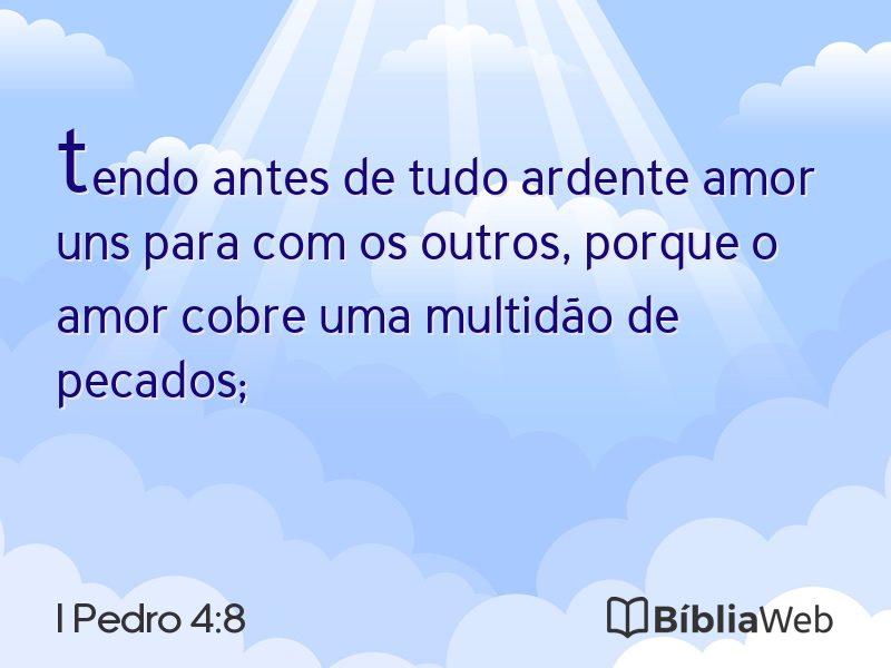 I Pedro 4:8 em imagem para compartilhar