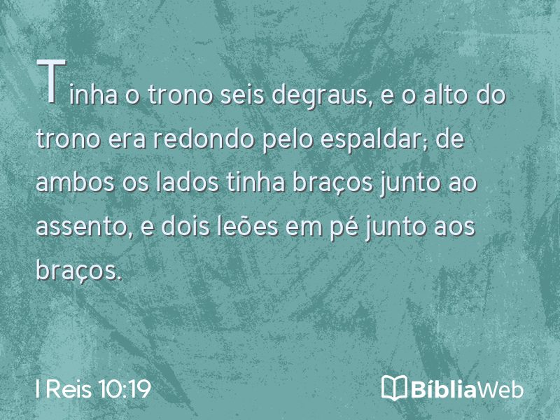 I Reis 10:19 em imagem para compartilhar