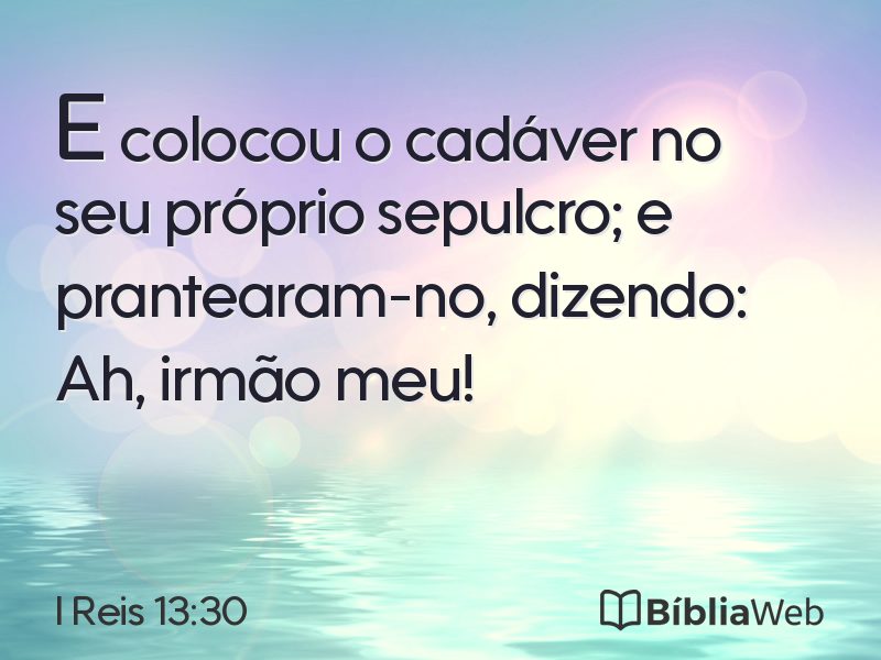 I Reis 13:30 em imagem para compartilhar