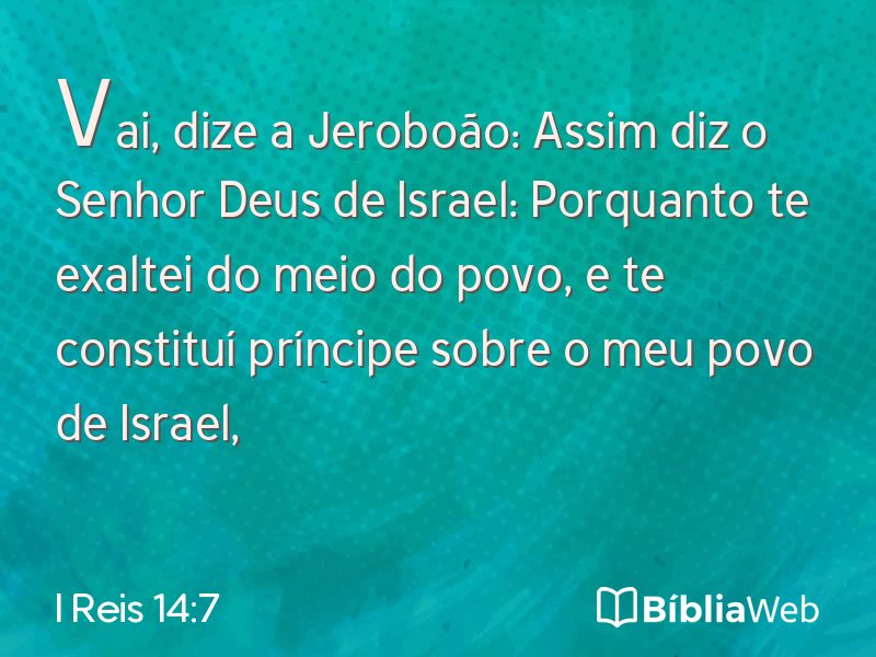I Reis 14:7 em imagem para compartilhar