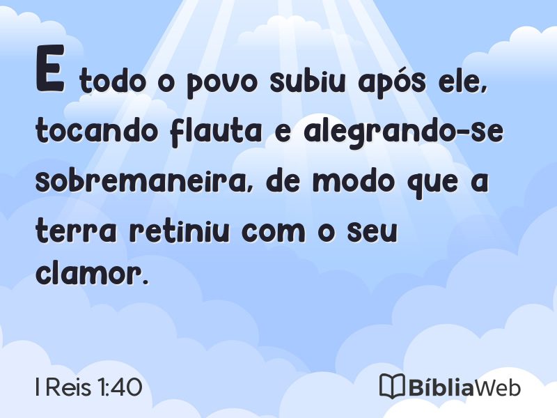 I Reis 1:40 em imagem para compartilhar