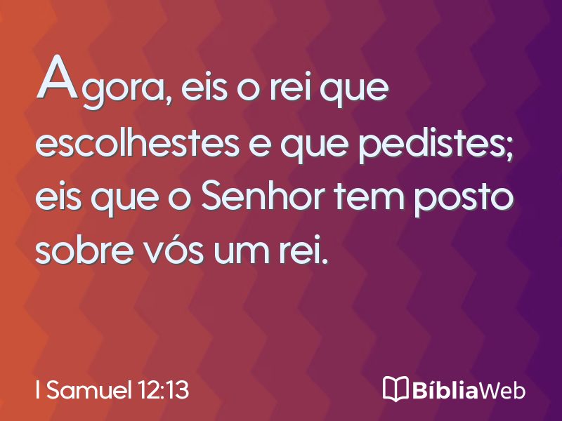 I Samuel 12:13 em imagem para compartilhar